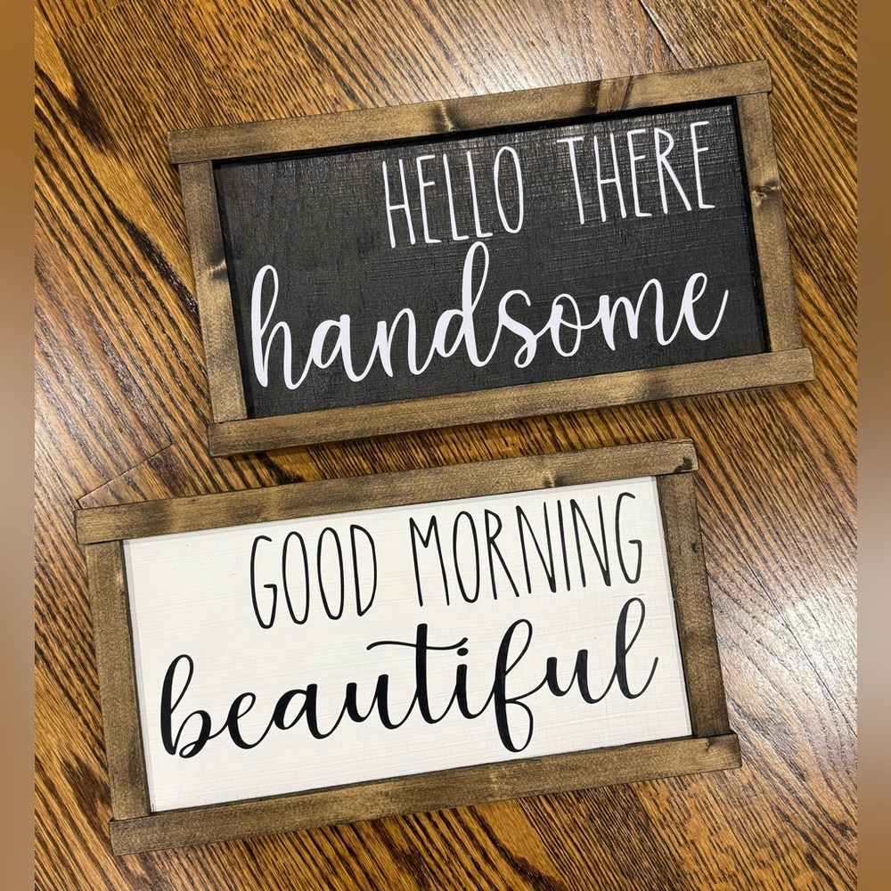 Hello There Handsome & Good Morning Beautiful Wood Signs - Black & White